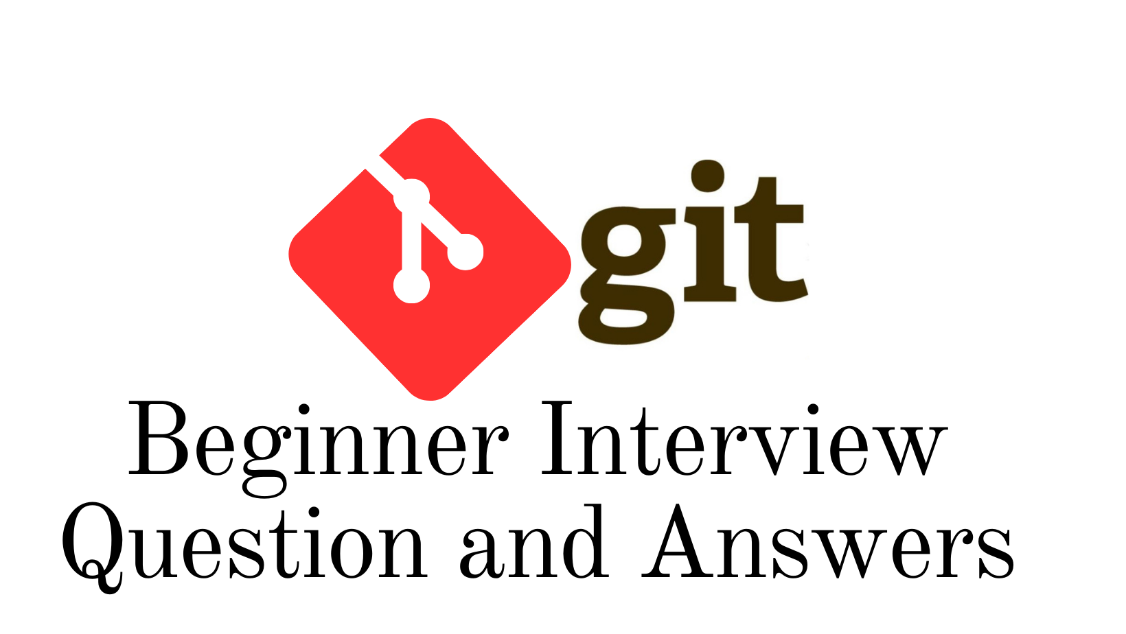 Some beginner level Git Interview Questions and Answers, to help you to excel in your interviews in 2023.